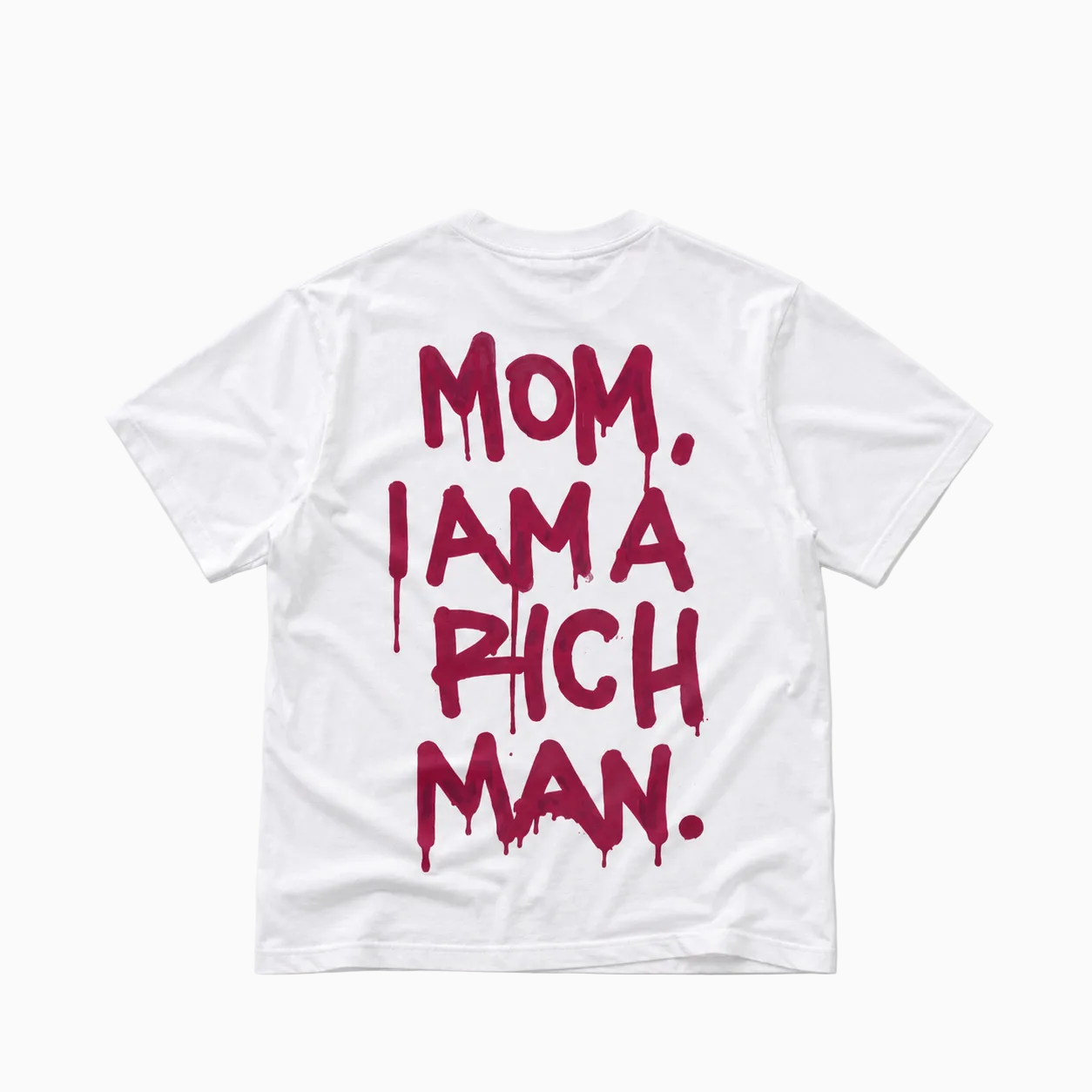 "MOM I AM A RICH MAN." T-Shirt